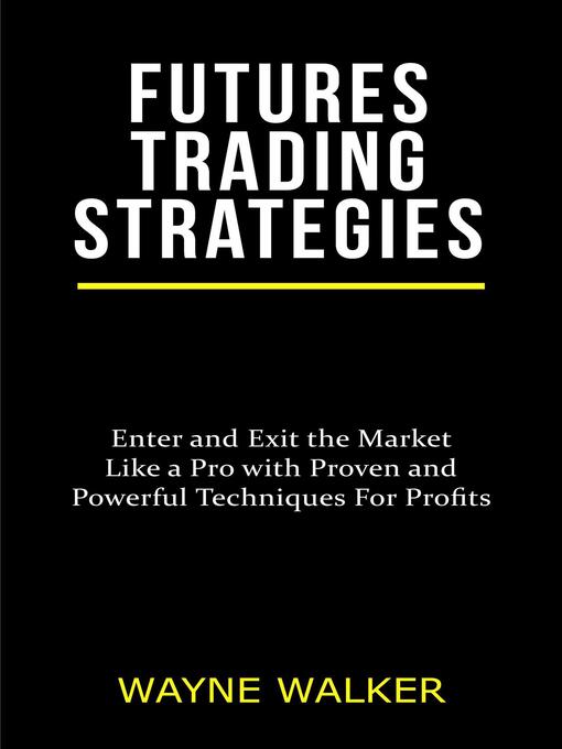 Title details for Futures Trading Strategies by Wayne Walker - Wait list
